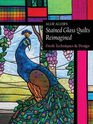 cover image of Allie Aller's Stained Glass Quilts Reimagined